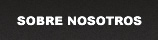 SOBRE NOSOTROS